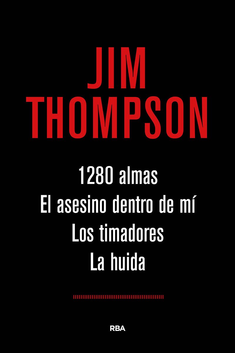 Ómnibus Jim Thompson: 1280 almas; El asesino dentro de mí; Los timadores; La huida